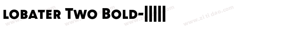lobater Two Bold字体转换